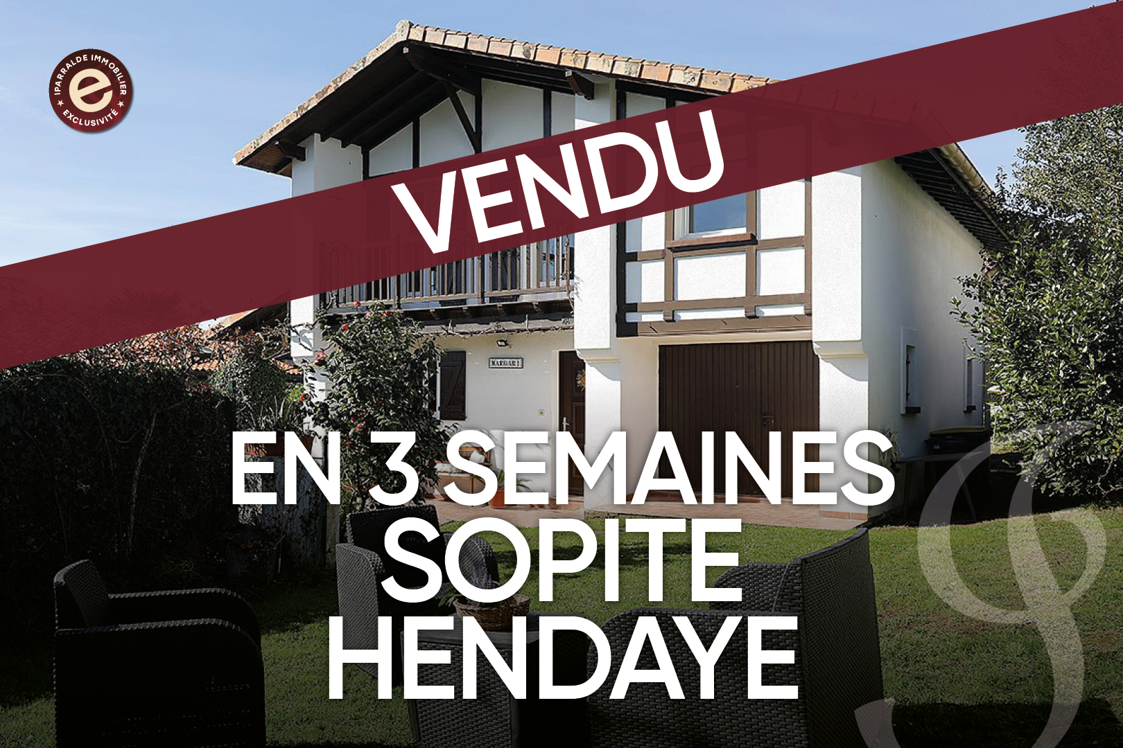 Vendu en 3 semaines à des acquéreurs qualifiés. Exclusivité Iparralde Immobilier.